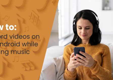 record-videos-with-music-android